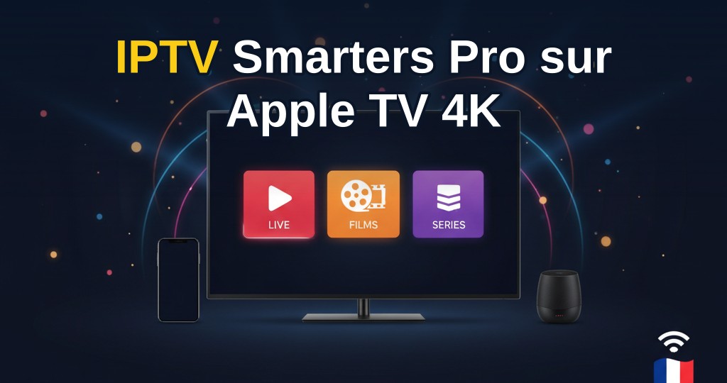 Apple TV 4K posée sur une table avec l'écran d'accueil affichant l'application IPTV Smarters Pro et une sélection de chaînes en ultra haute définition
